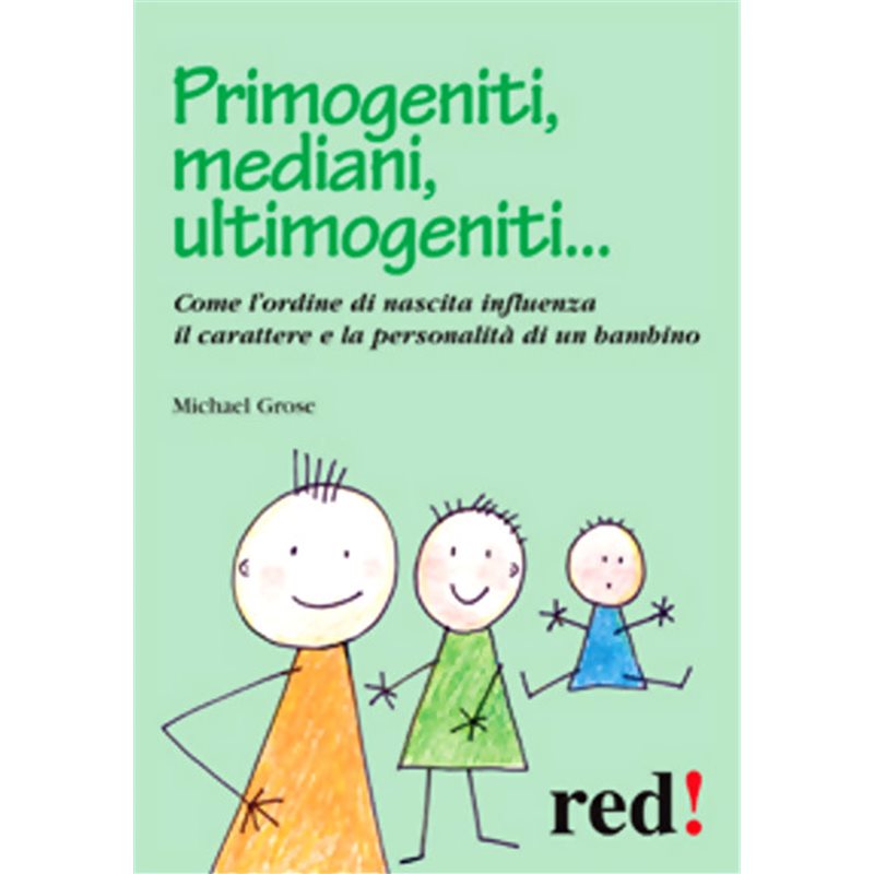 Primogeniti, mediani, ultimogeniti...
